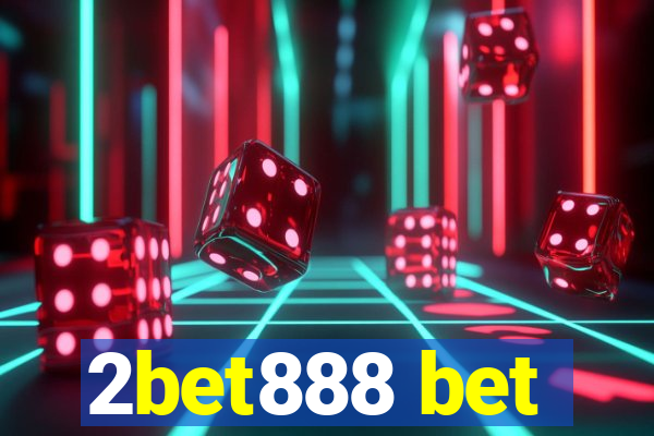 2bet888 bet